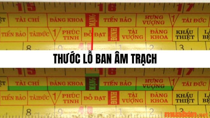 Thước lỗ ban Âm trạch là gì?