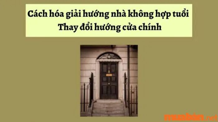 Biện pháp thay đổi hướng cửa chính