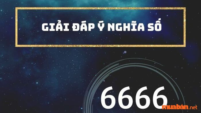 Ý nghĩa sâu xa của số 6666
