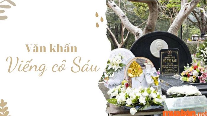 Văn khấn cô Sáu và các lễ vật cần thiết khi viếng thăm mộ cô