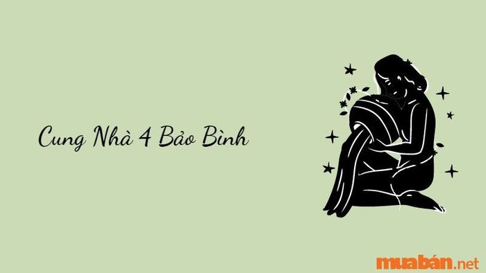 Cung Nhà 4 Bảo Bình