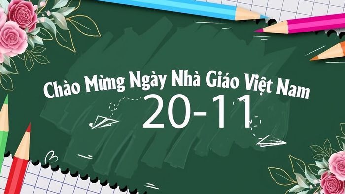Gợi ý những mẫu background 20/11 đẹp, ý nghĩa để tri ân thầy cô