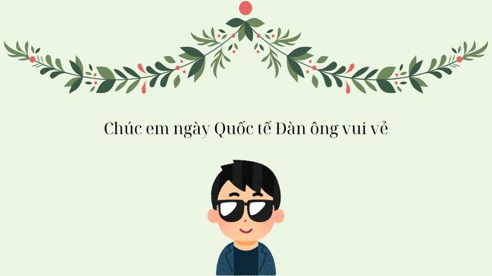 Thiệp chúc mừng Ngày Quốc tế Đàn ông phiên bản 19