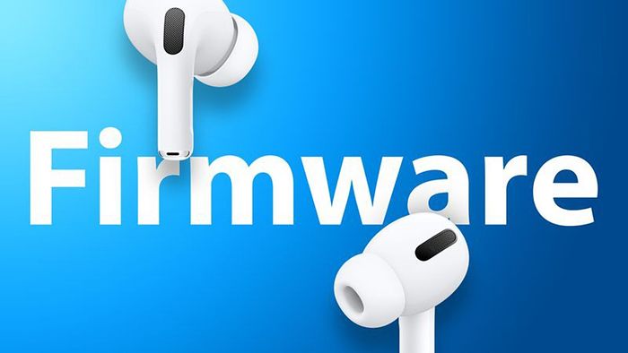 AirPods Pro 2 và AirPods 4 đã nhận được bản cập nhật phần mềm mới từ Apple.