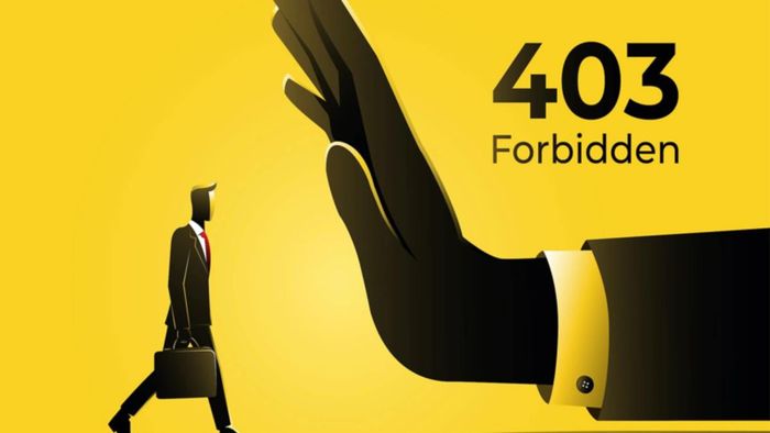 Lý do gây ra lỗi 403 Forbidden là gì?