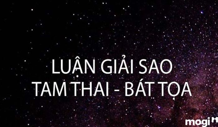 Ý nghĩa của cặp sao Tam Thai - Bát Tọa là gì?