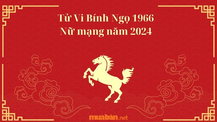 Tử Vi Nữ Mạng Bính Ngọ 1966 Năm 2024