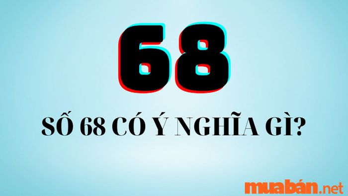 Ý nghĩa số 68 qua biểu tượng của các con số