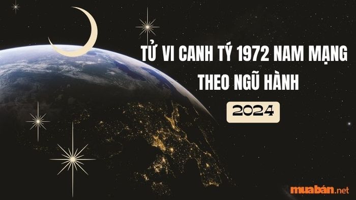 Tử vi Canh Tý 1972 nam mạng được phân tích theo thiên can.