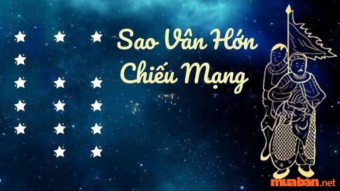 Sao Vân Hớn chiếu mạng mang đến vận xui và nhiều thử thách không lường trước.