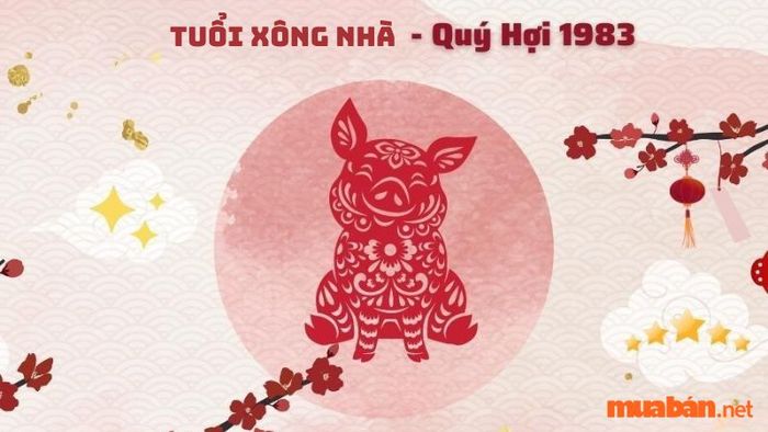 Tuổi xông nhà phù hợp nhất cho người tuổi Quý Hợi để mang lại tài lộc và may mắn trong năm.