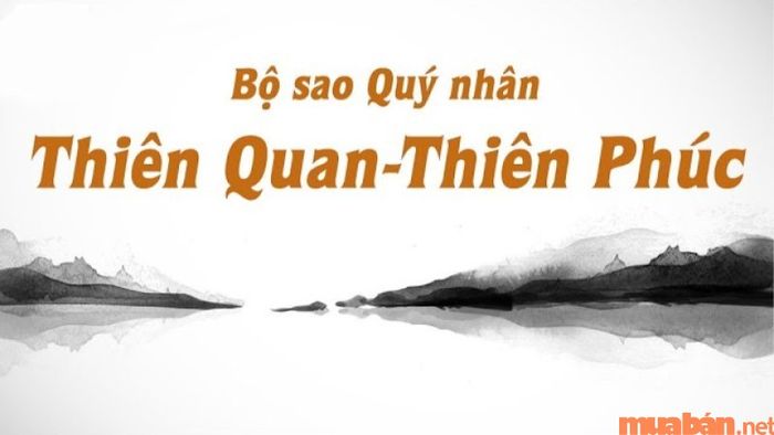 Trong Tử Vi Bát Tự, Sao Thiên Quan và Thiên Quý là những phúc tinh mang đến may mắn.