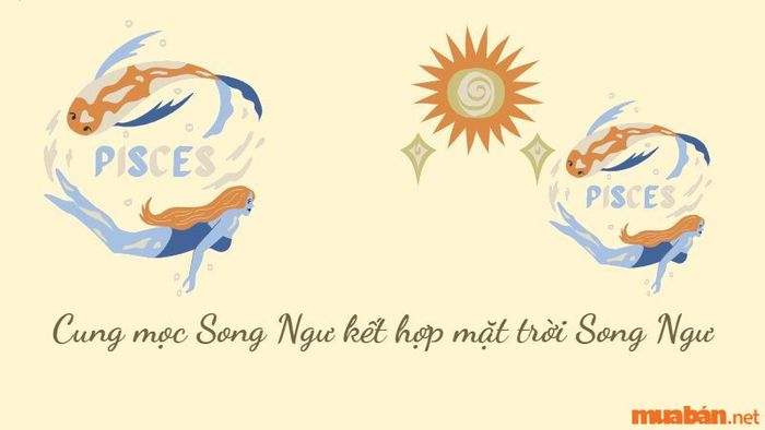 Kết hợp cung mọc Song Ngư với mặt trời Song Ngư mang đến một tính cách phong phú, với nhiều chiều sâu cảm xúc và một thế giới nội tâm phong phú. Tuy nhiên, bạn cần học cách trở nên mạnh mẽ và kiên định hơn trong cuộc sống.