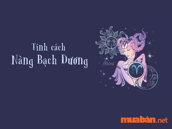 Bạch Dương sinh vào tháng nào? - Tính cách của nữ Bạch Dương