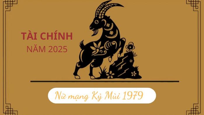 Phân tích tử vi tài chính nữ mạng tuổi Kỷ Mùi 1979 năm 2025