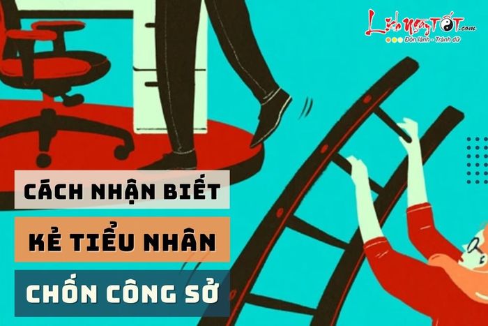 Nhận diện kẻ tiểu nhân trong môi trường công sở