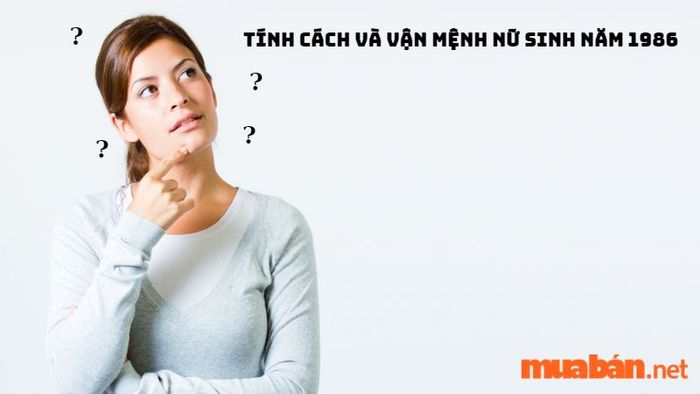 Tính cách và vận mệnh của nữ sinh năm 1986
