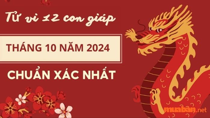 Tử vi tháng 10 năm 2024 của 12 con giáp: Phân tích cụ thể từng con giáp