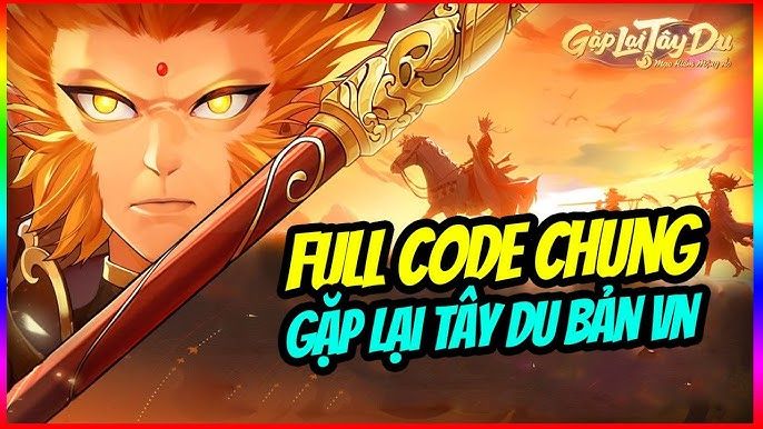 Mã code Gặp Lại Tây Du hiện có