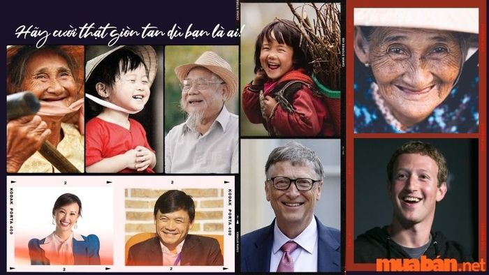 Nụ cười không mất phí, vì vậy hãy mỉm cười dù bạn là ai.