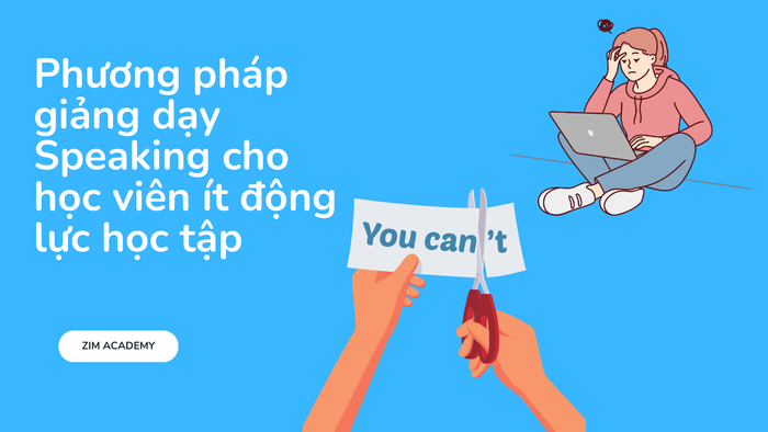 phuong phap giang day speaking cho hoc vien it dong luc hoc tap
