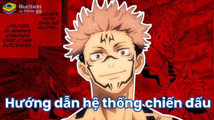 Hướng dẫn chiến đấu trong Jujutsu Kaisen Phantom Parade trên PC qua BlueStacks cho người chơi mới