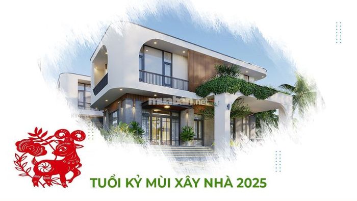 Có nên xây nhà cho tuổi Kỷ Mùi trong năm 2025 hay không?