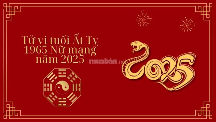 Tử vi nữ tuổi Ất Tỵ 1965 trong năm 2025