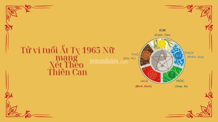 Tử vi Ất Tỵ 1965 nữ mạng năm 2025 theo Thiên Can