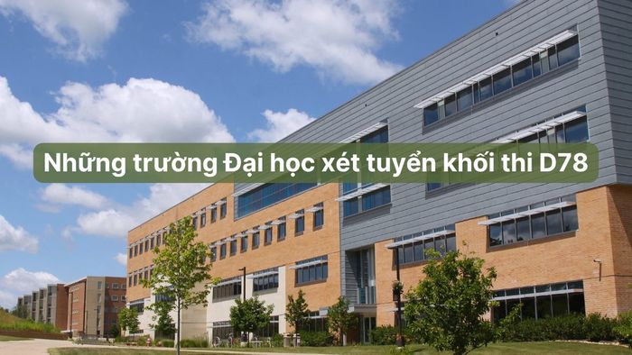 Khối D78 bao gồm những môn thi nào?