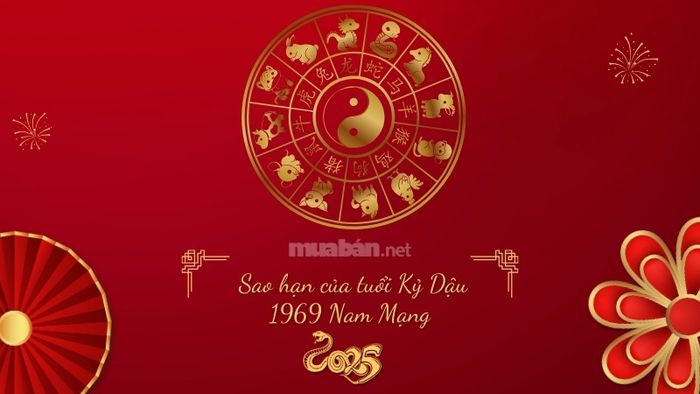 Sao hạn tuổi Kỷ Dậu 1969 nam mạng 2025