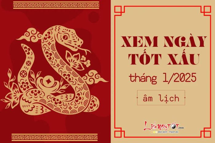 Khám phá ngày tốt xấu tháng 1 năm 2025 ngay hôm nay