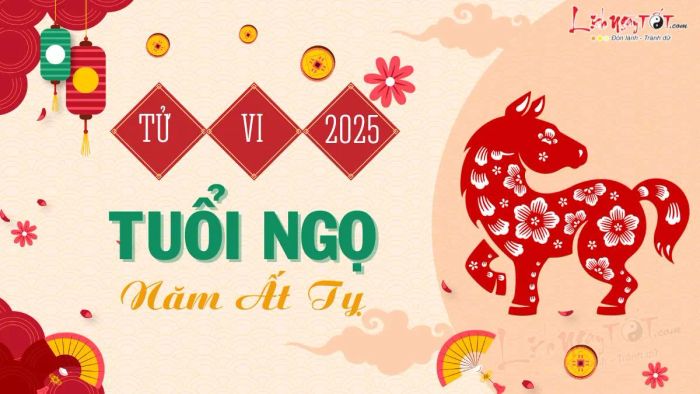 Tử vi 2025 tuổi Ngọ