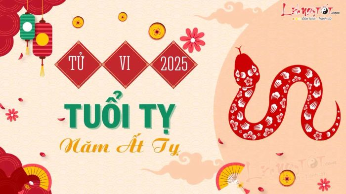 Tử vi 2025 tuổi Tỵ - Tử vi 2025 tuổi Tỵ