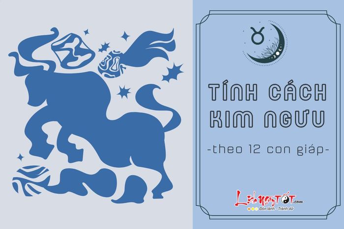 Tính cách Kim Ngưu qua các con giáp