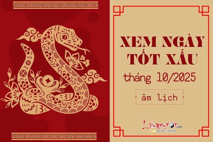 Tìm hiểu ngày tốt xấu tháng 10 năm 2025