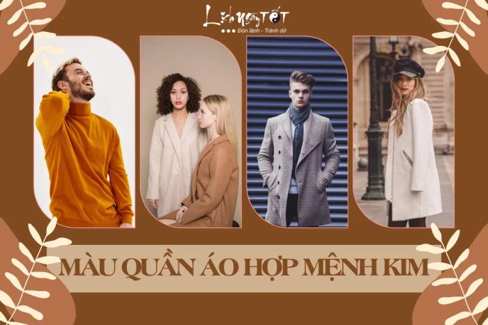 Lựa chọn màu sắc quần áo phù hợp với mệnh Kim