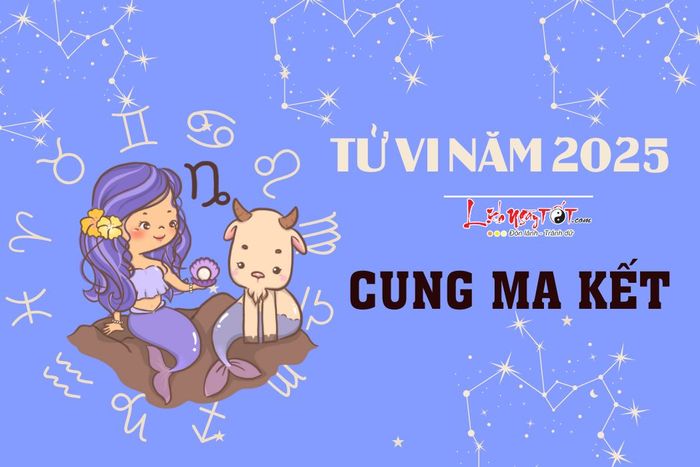 Tử vi Ma Kết năm 2025