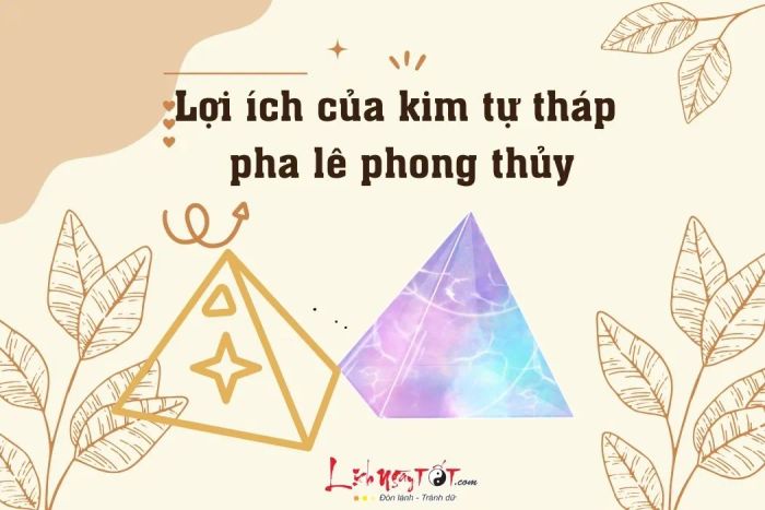 Kim tự tháp pha lê phong thủy mang lại những lợi ích gì?