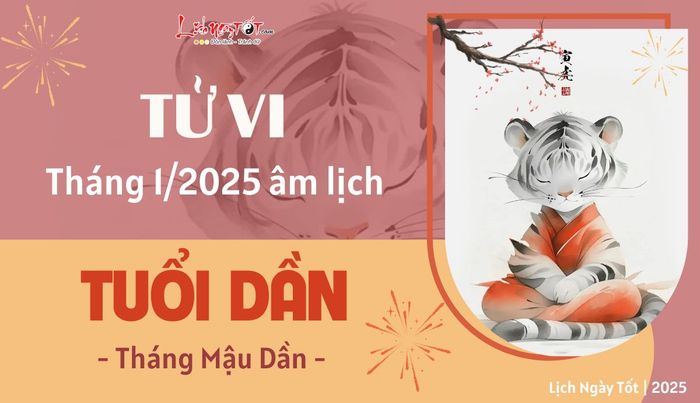 Tử vi tháng 1/2025 cho tuổi Dần âm lịch