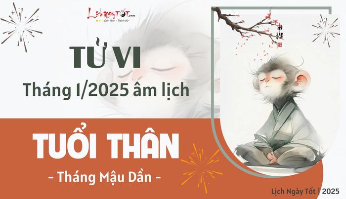Tử vi tháng 1/2025 tuổi Thân âm lịch