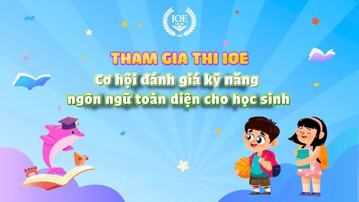 Lịch thi IOE 2024 - 2025 và thông tin về đối tượng tham gia cuộc thi.
