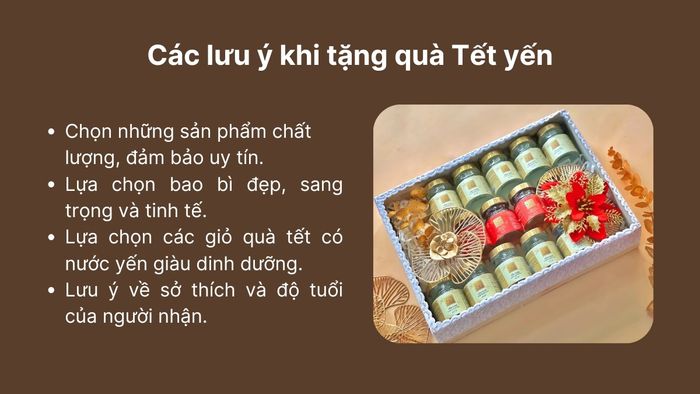 Khi tặng quà Tết, đặc biệt là quà yến, bạn cần lưu ý lựa chọn sao cho phù hợp với sở thích và nhu cầu của người nhận để món quà thêm phần ý nghĩa và ấm áp.