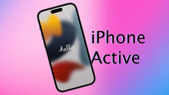iPhone đã Active có nghĩa là gì?