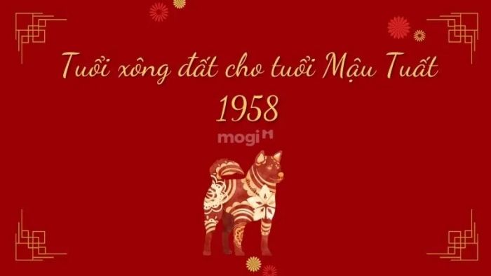 Tuổi phù hợp để xông đất cho người tuổi Mậu Tuất 1958