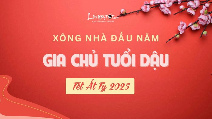 Tìm hiểu chi tiết về tuổi xông nhà năm 2025 cho gia chủ tuổi Dậu