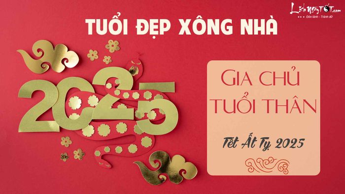 Xem tuổi xông nhà năm 2025 cho gia chủ tuổi Thân để đón may mắn đầu năm