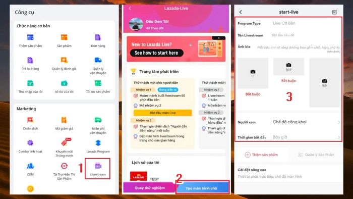 Hướng dẫn tạo buổi livestream Lazada - các bước 1, 2, 3