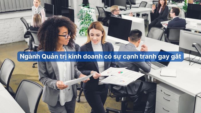 Vì sao không nên theo học ngành Quản trị kinh doanh và thực trạng hiện nay