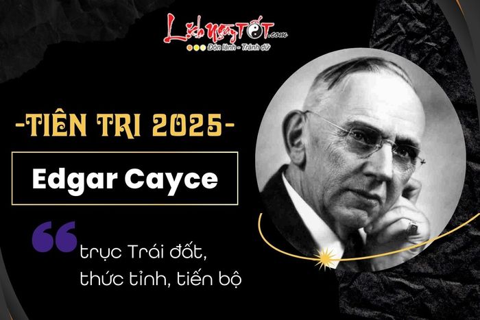 Loi tien tri cho nam 2025 - Edgar Cayce